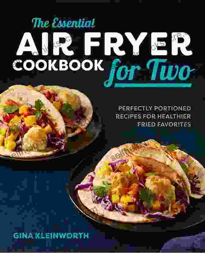 Air Fryer Cookbook For Two Essential Air Fryer Cookbook For Two With Pictures
