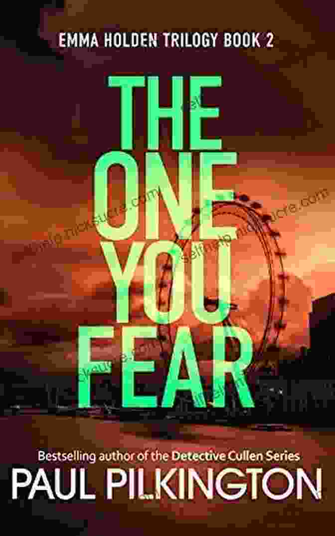 Emma Holden The One You Fear (Book 2) The One You Trust (Emma Holden Suspense Mystery Trilogy 3)
