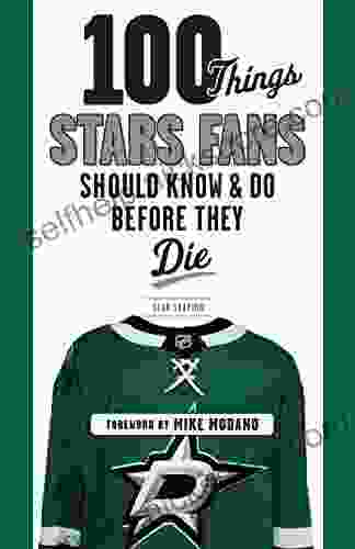 100 Things Stars Fans Should Know Do Before They Die (100 Things Fans Should Know)