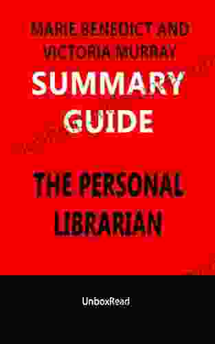 Summary Guide Of The Personal Librarian: An Insightful Summary And Analysis Of Marie Benedict And Victoria Christopher Murray