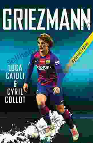 Griezmann: 2024 Updated Edition (Luca Caioli)
