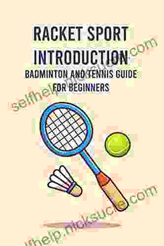 Racket Sport Introduction: Badminton And Tennis Guide For Beginners