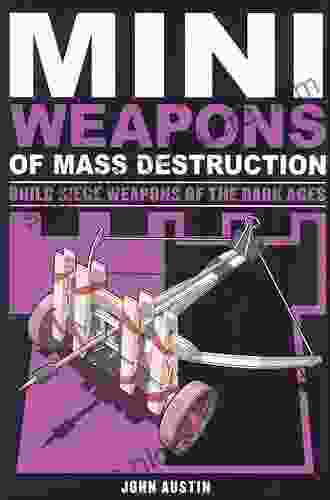 Mini Weapons Of Mass Destruction 3: Build Siege Weapons Of The Dark Ages
