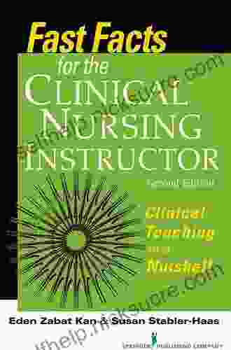 Fast Facts For The Clinical Nursing Instructor: Clinical Teaching In A Nutshell