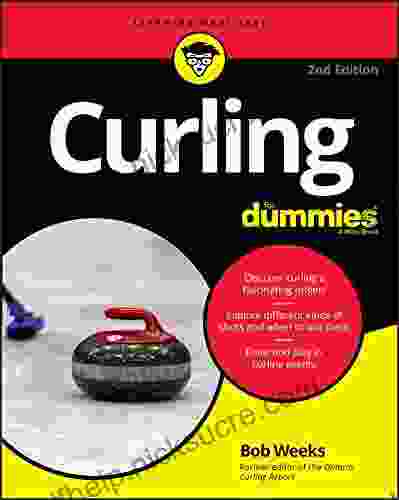 Curling For Dummies Bob Weeks