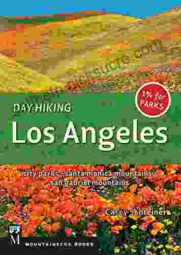 Day Hiking Los Angeles: City Parks / Santa Monica Mountains / San Gabriel Mountains