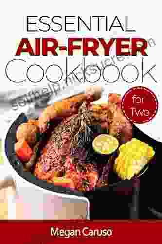 Essential Air Fryer Cookbook For Two With Pictures
