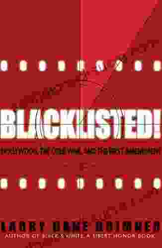 Blacklisted : Hollywood The Cold War And The First Amendment