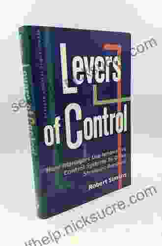 Levers Of Control: How Managers Use Innovative Control Systems To Drive Strategic Renewal