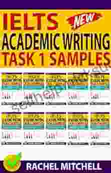 Ielts Academic Writing Task 1 Samples: Over 450 High Quality Samples For Your Reference To Gain A High Band Score 8 0+ In 1 Week (Box Set)