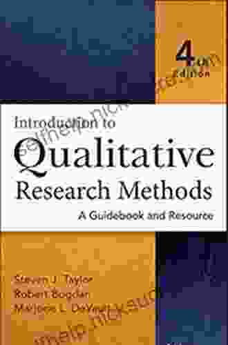 Introduction To Qualitative Research Methods: A Guidebook And Resource