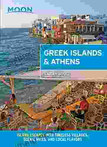 Moon Greek Islands Athens: Island Escapes With Timeless Villages Scenic Hikes And Local Flavors (Travel Guide)