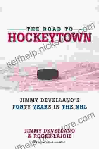 The Road To HockeyTown: Jimmy Devellano S Forty Years In The NHL