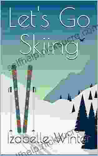 Let S Go Skiing Izabelle Winter