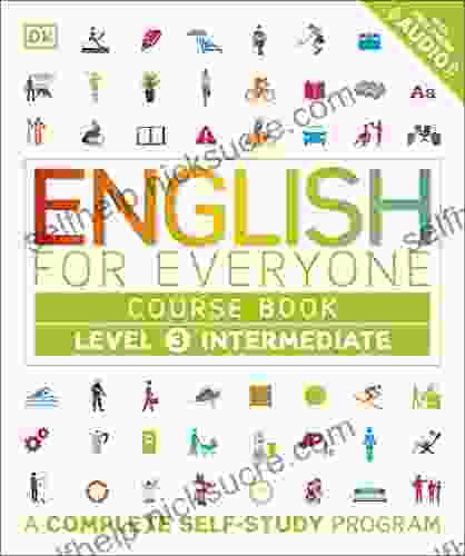English For Everyone: Level 3: Intermediate Course Book: A Complete Self Study Program