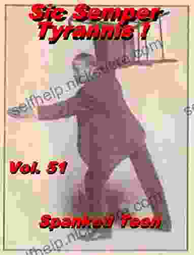 Sic Semper Tyrannis Volume 51