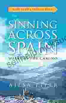 Sinning Across Spain: Walking The Camino