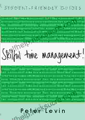 Skilful Time Management (Student Friendly Guides)