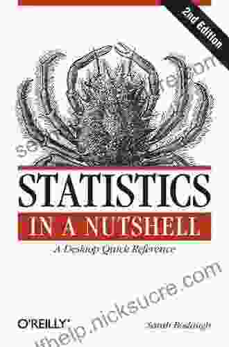 Statistics In A Nutshell: A Desktop Quick Reference (In A Nutshell (O Reilly))