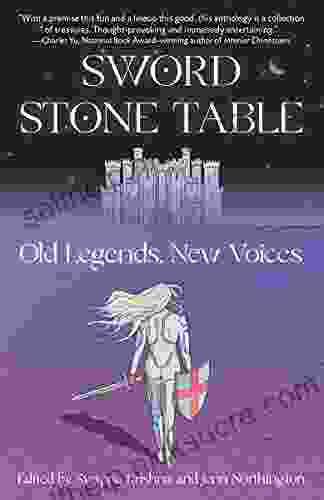 Sword Stone Table: Old Legends New Voices