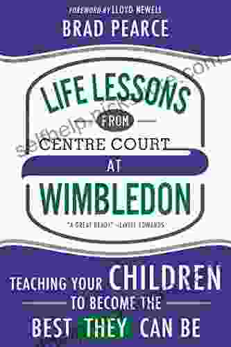 Life Lessons From Centre Court At Wimbledon: Teaching Your Children To Become The Best THEY Can Be