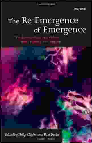 The Re Emergence Of Emergence: The Emergentist Hypothesis From Science To Religion