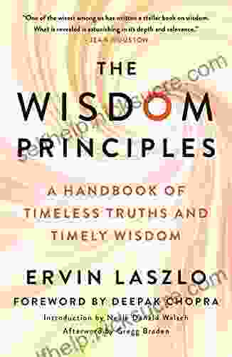 The Wisdom Principles: A Handbook Of Timeless Truths And Timely Wisdom