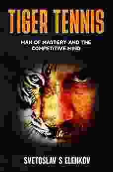 Tiger Tennis: Man Of Mastery And The Competitive Mind