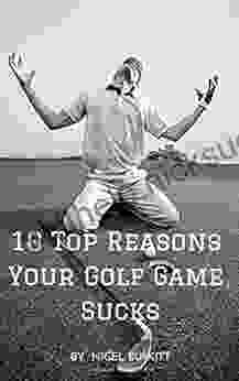 The Top Ten Reasons Your Golf Game Sucks (Golfwise Publications)