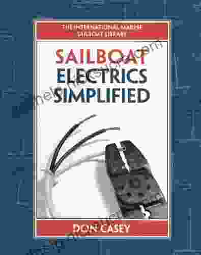 Sailboat Electrical Systems: Improvement Wiring And Repair (IM Sailboat Library)