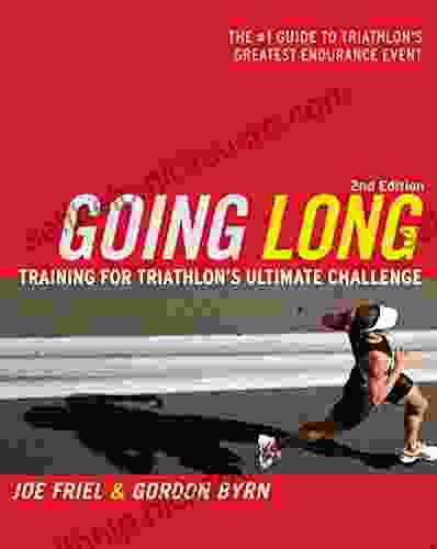 Going Long: Training For Triathlon S Ultimate Challenge (Ultrafit Multisport Training Series)