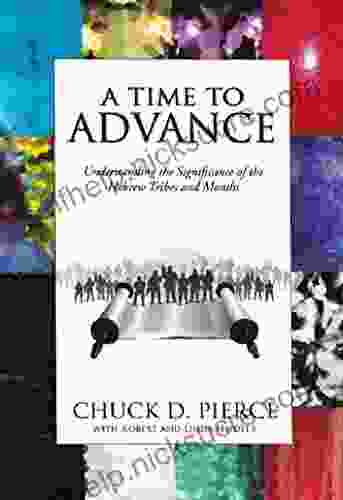 A Time To Advance: Understanding The Significance Of The Hebrew Tribes And Months